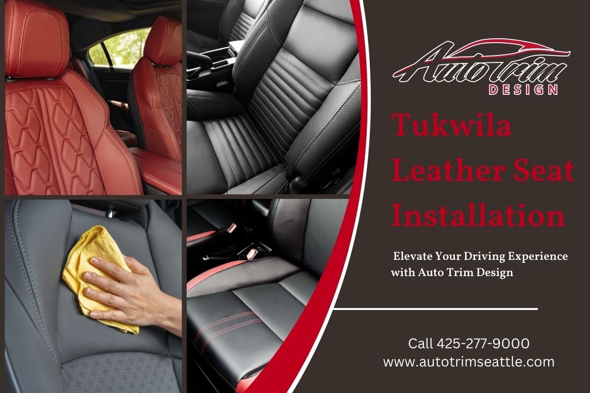 Tukwila Leather Seat Installation