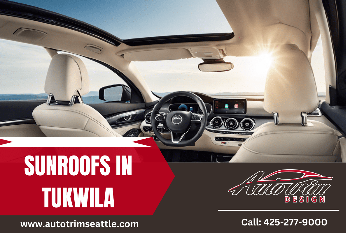 Enhance Your Drive with a Custom Sunroof Auto Trim Design in Tukwila