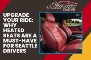 Why Heated Seats Are a Must-Have for Seattle Drivers