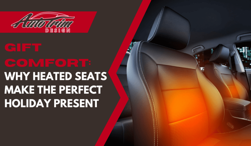 Why Heated Seats Make the Perfect Holiday Present