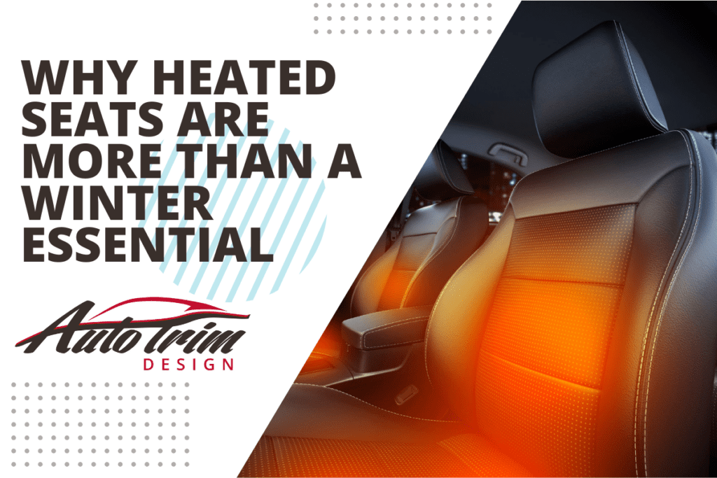 Why Heated Seats Are More Than a Winter Essential