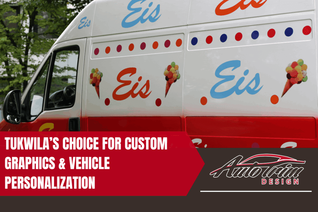 Tukwila’s Choice for Custom Graphics & Vehicle Personalization